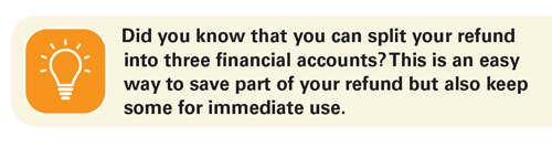 Did you know that you can split your refund into three financial accounts?